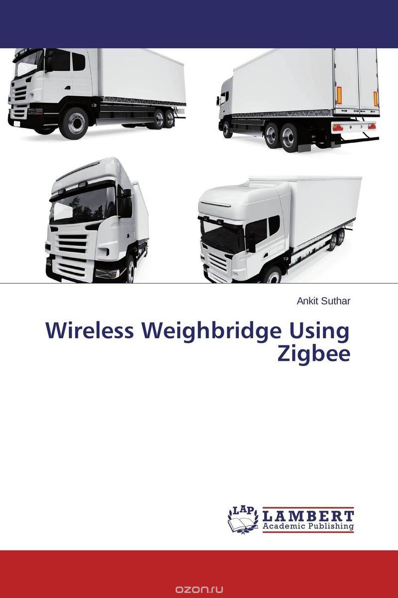 Wireless Weighbridge Using Zigbee