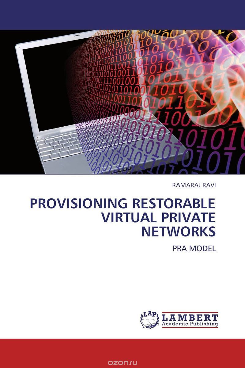 PROVISIONING RESTORABLE VIRTUAL PRIVATE NETWORKS
