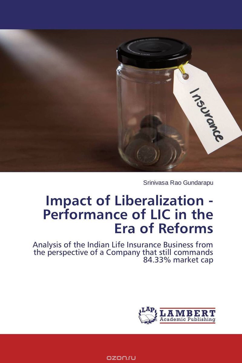 Скачать книгу "Impact of Liberalization - Performance of LIC in the Era of Reforms"