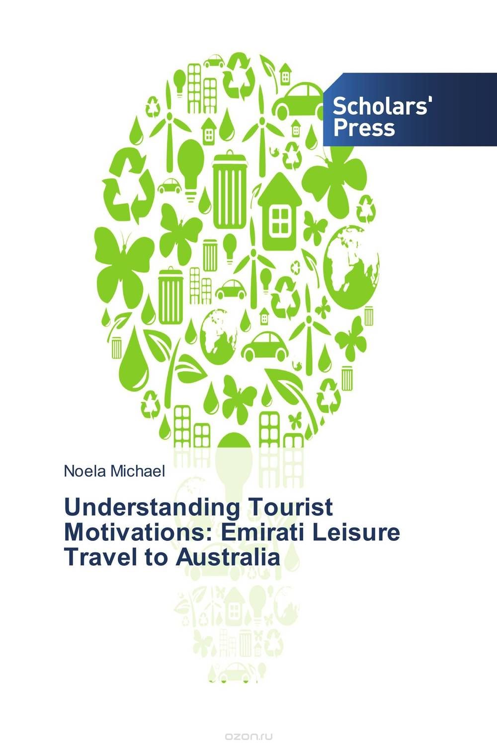 Скачать книгу "Understanding Tourist Motivations: Emirati Leisure Travel to Australia"
