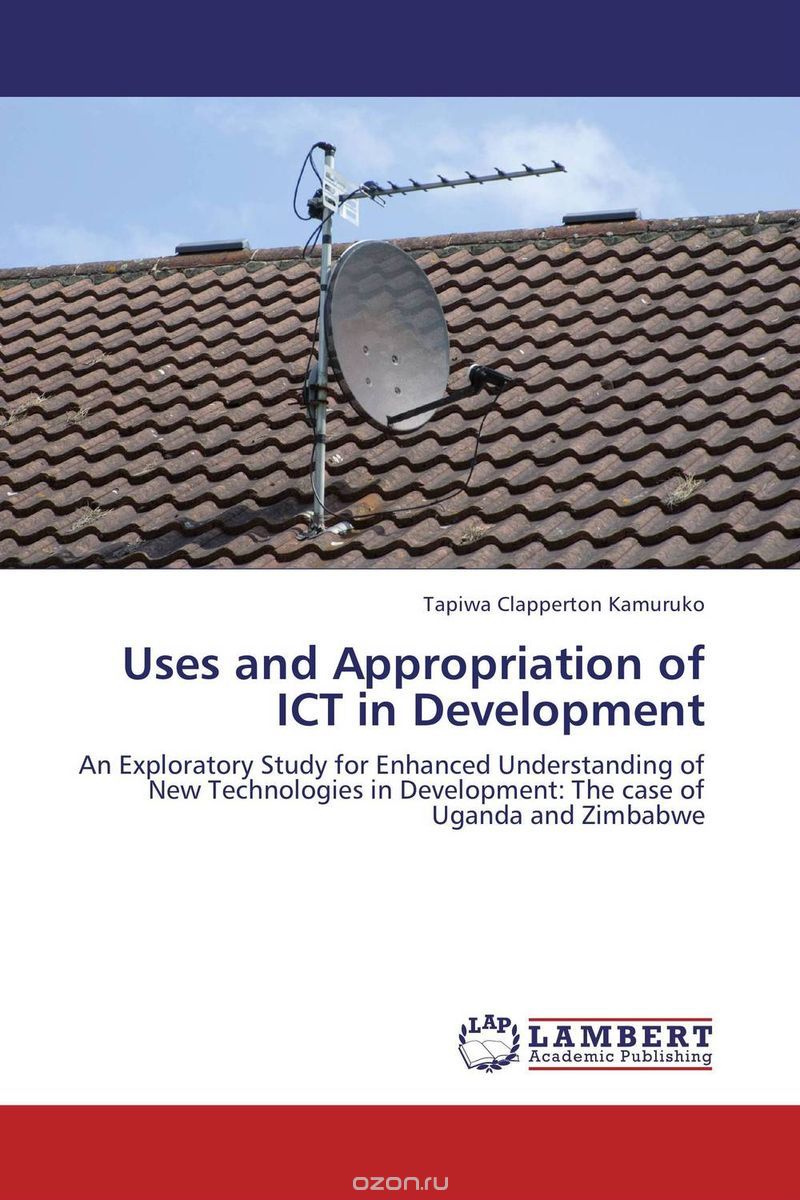 Скачать книгу "Uses and Appropriation of ICT in Development"