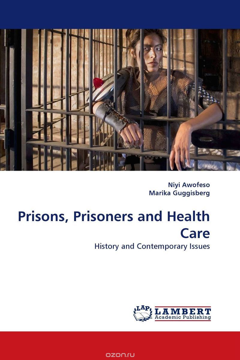 Скачать книгу "Prisons, Prisoners and Health Care"