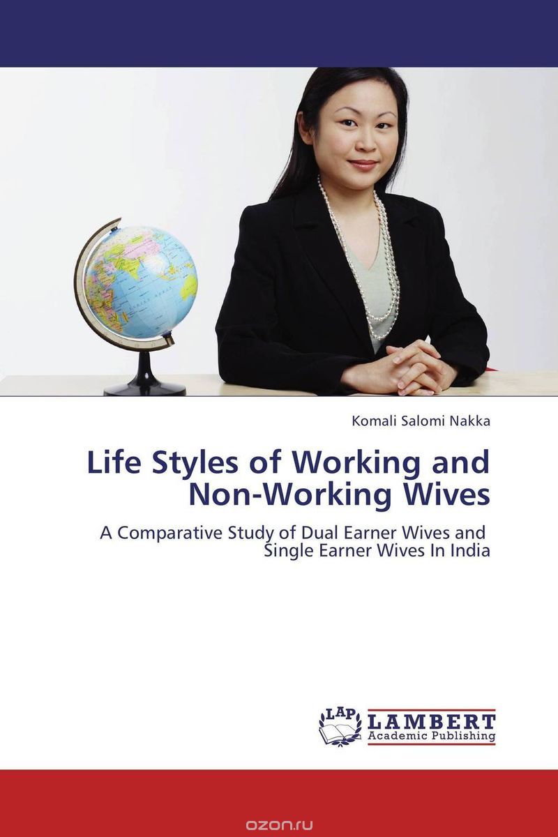 Скачать книгу "Life Styles of Working and Non-Working Wives"