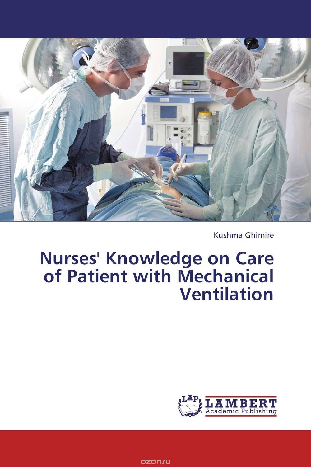 Скачать книгу "Nurses' Knowledge on Care of Patient with Mechanical Ventilation"