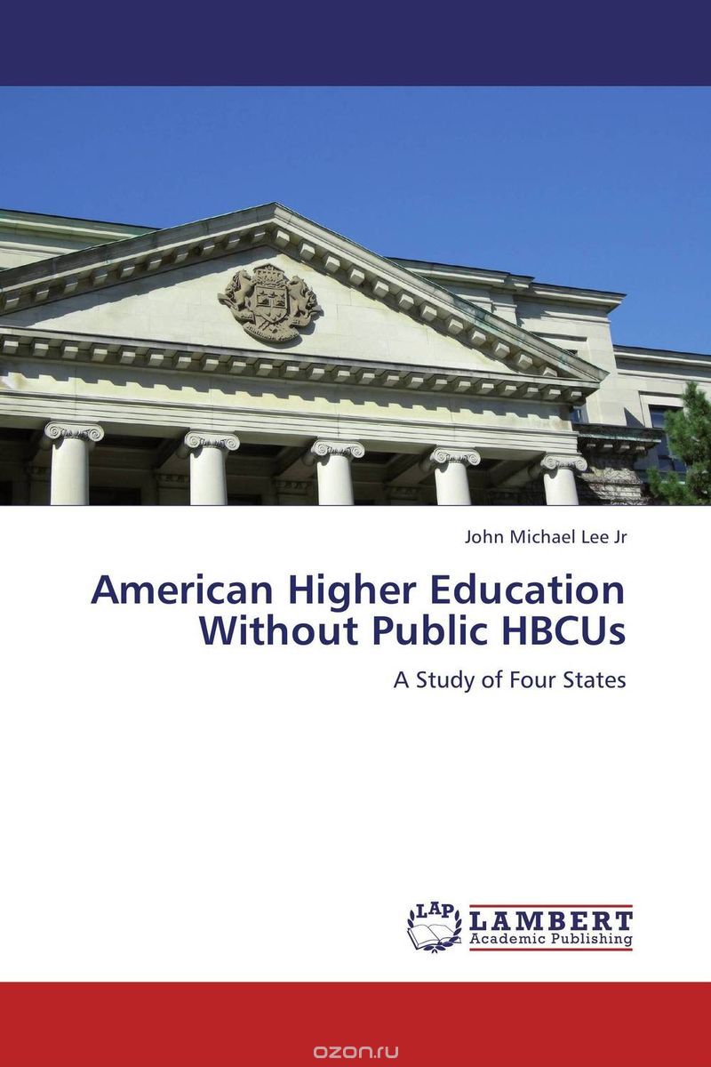Скачать книгу "American Higher Education Without Public HBCUs"