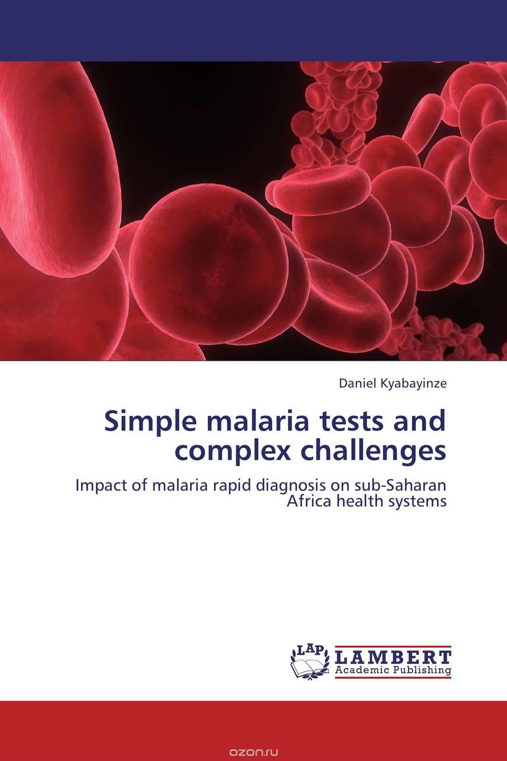 Скачать книгу "Simple malaria tests and complex challenges"