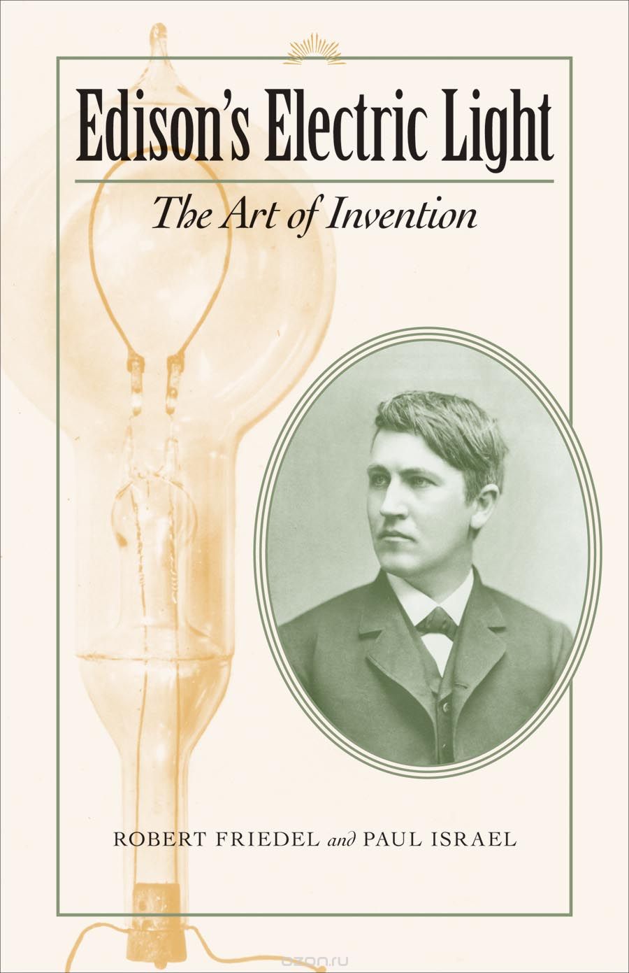 Скачать книгу "Edison?s Electric Light – The Art of Invention"