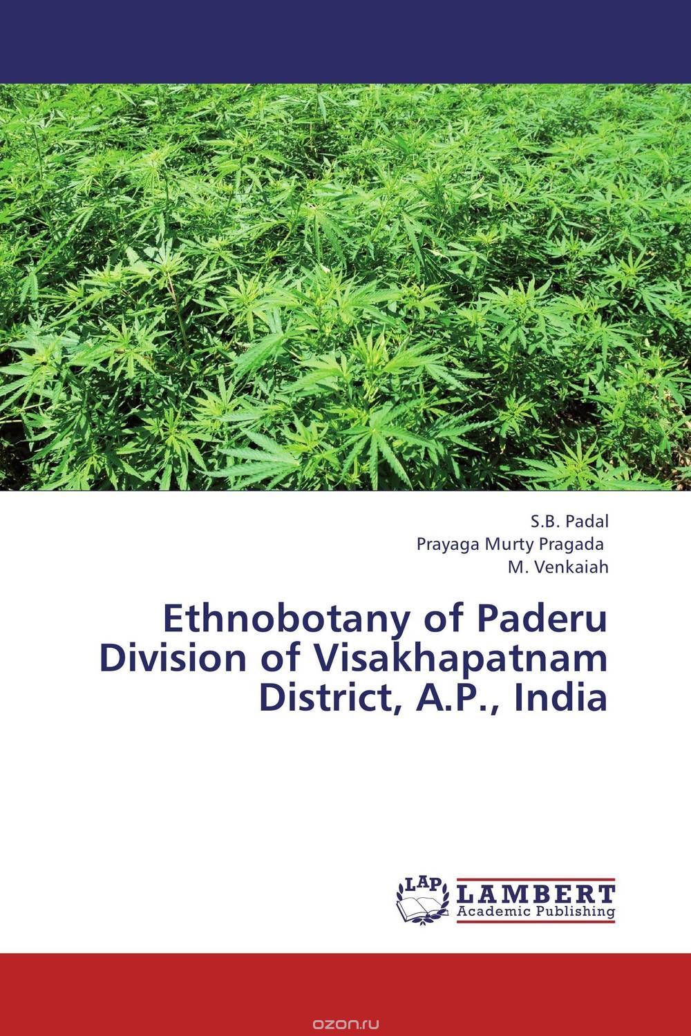 Скачать книгу "Ethnobotany of Paderu Division of Visakhapatnam District, A.P., India"