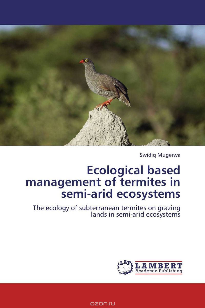 Скачать книгу "Ecological based management of termites  in semi-arid ecosystems"