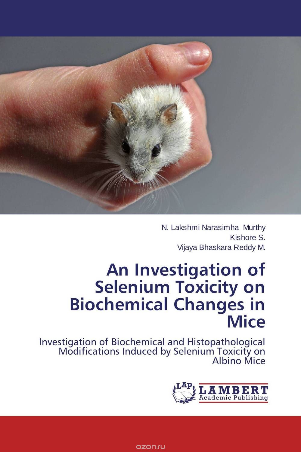 Скачать книгу "An Investigation of Selenium Toxicity on Biochemical Changes in Mice"