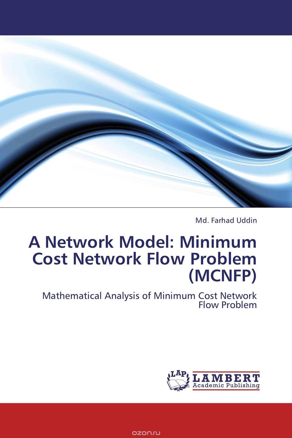 Скачать книгу "A Network Model: Minimum Cost Network Flow Problem (MCNFP)"