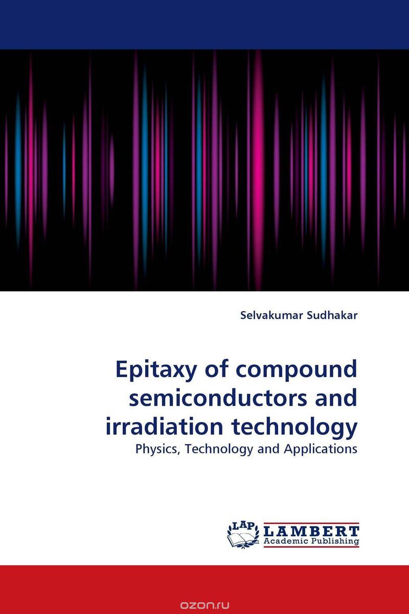 Epitaxy of compound semiconductors and irradiation technology