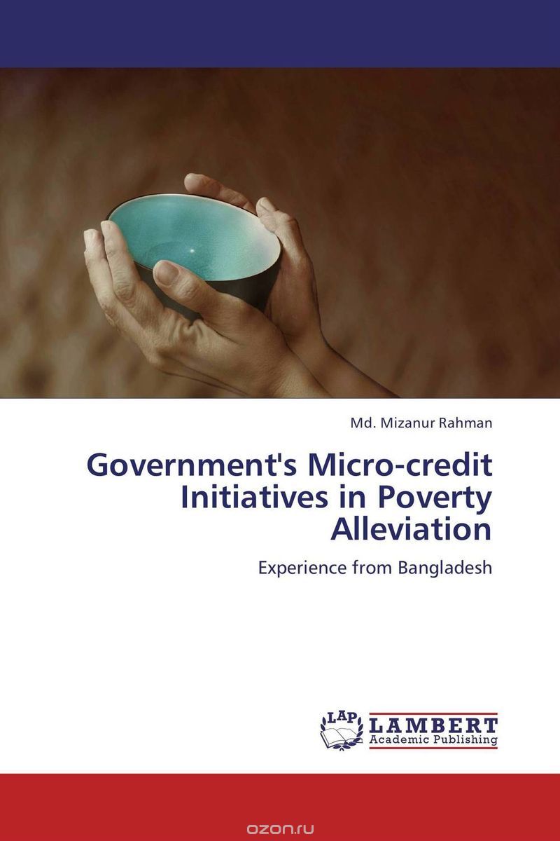 Скачать книгу "Government's Micro-credit Initiatives in Poverty Alleviation"