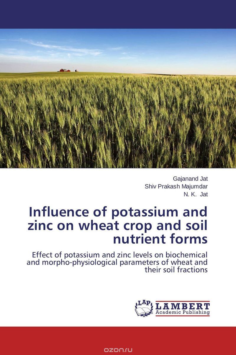 Скачать книгу "Influence of potassium and zinc on wheat crop and soil nutrient forms"