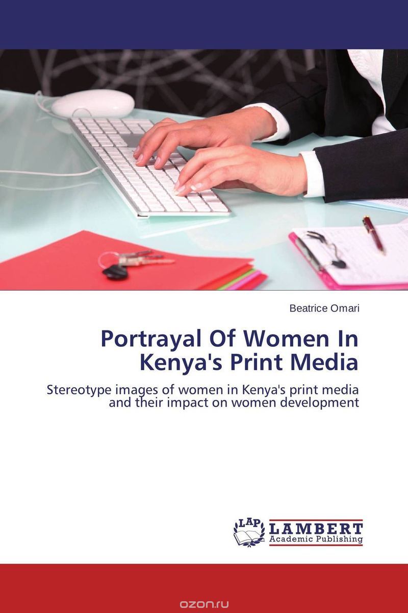 Скачать книгу "Portrayal Of Women In Kenya's Print Media"