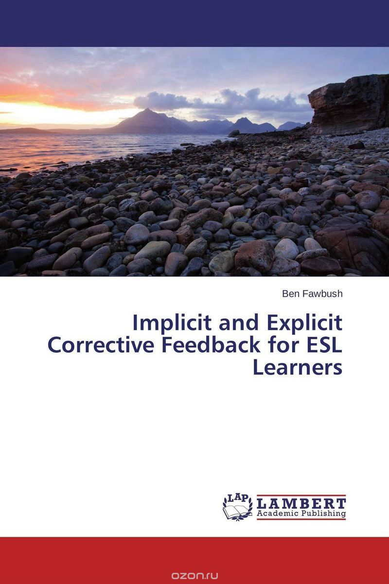 Скачать книгу "Implicit and Explicit Corrective Feedback for ESL Learners"