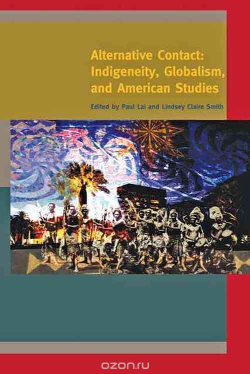 Alternative Contact – Indigeneity, Globalism, and American Studies