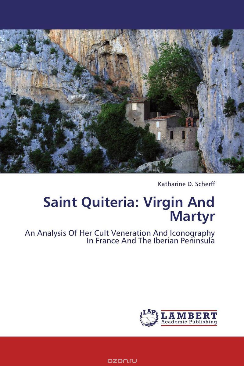 Скачать книгу "Saint Quiteria: Virgin And Martyr"