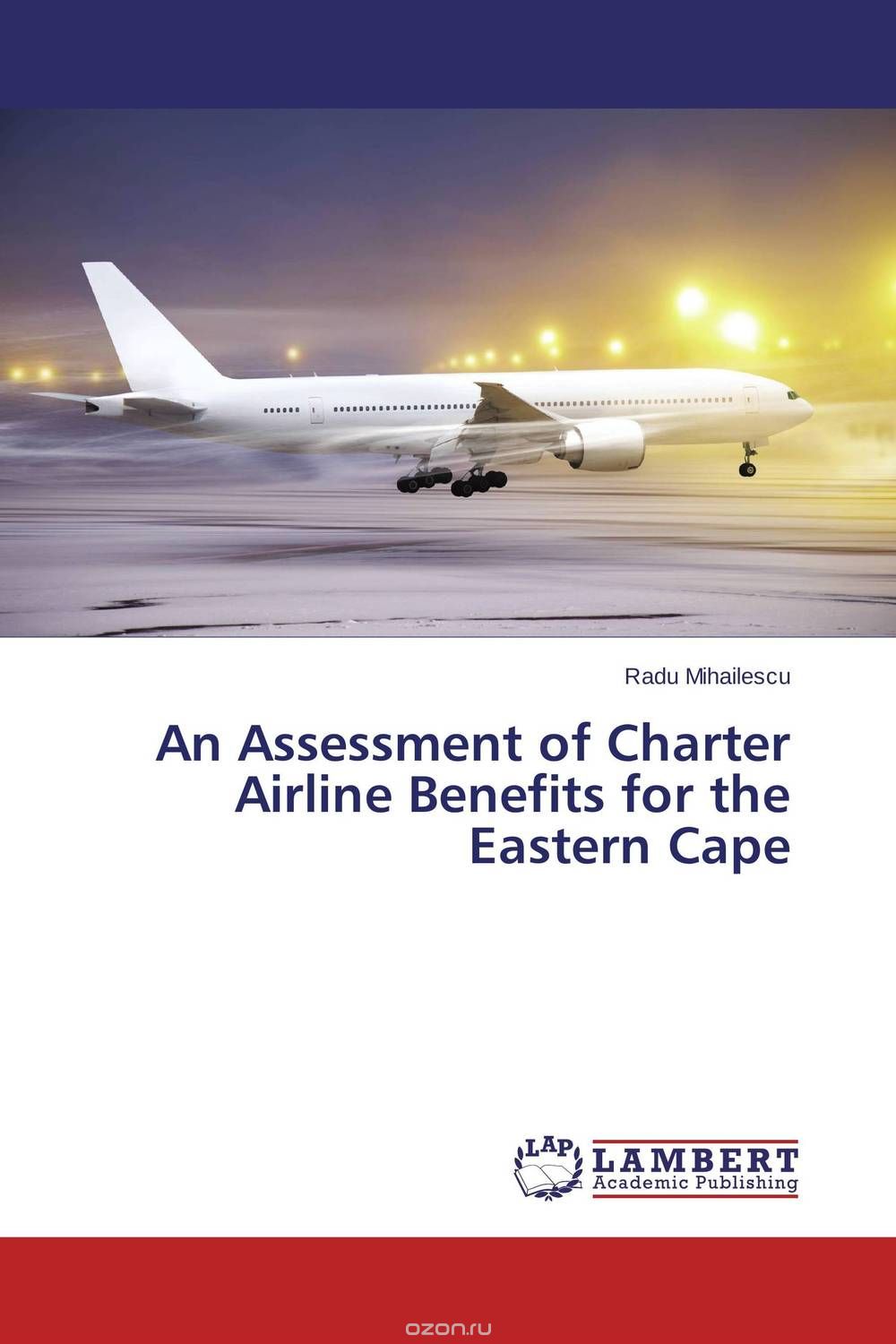 Скачать книгу "An Assessment of Charter Airline Benefits for the Eastern Cape"