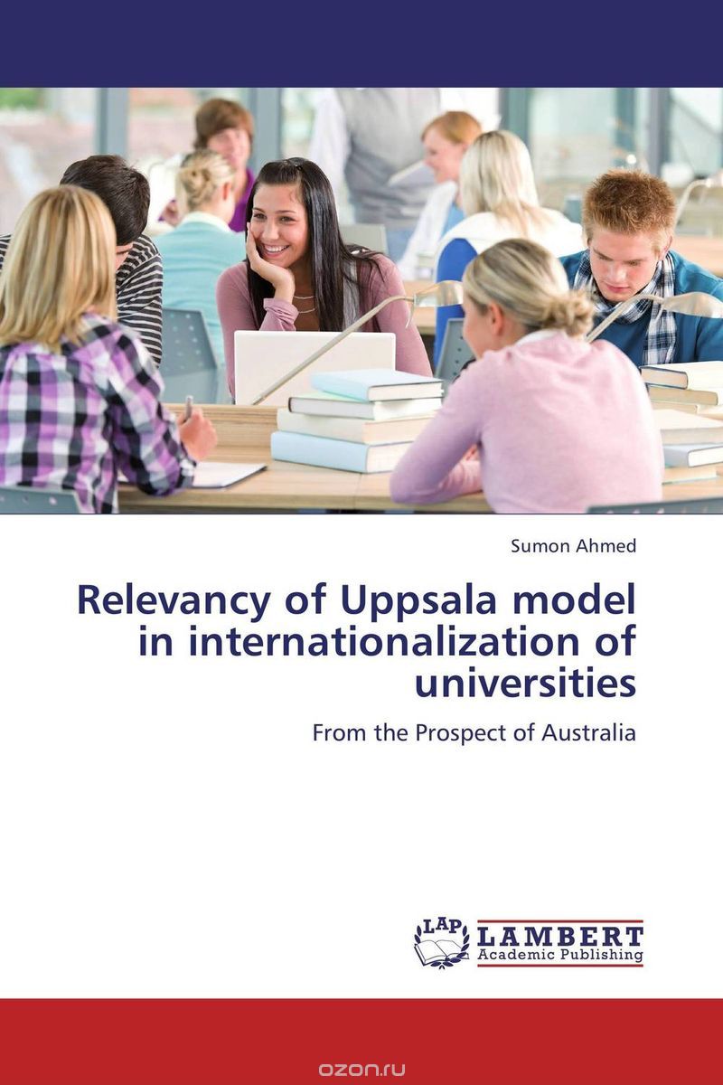 Скачать книгу "Relevancy of Uppsala model in internationalization of universities"
