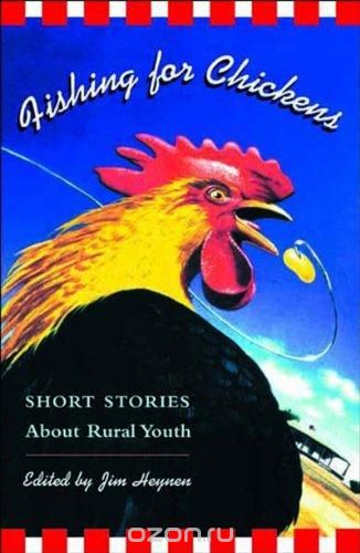 Fishing for Chickens – Short Stories About Rural Youth