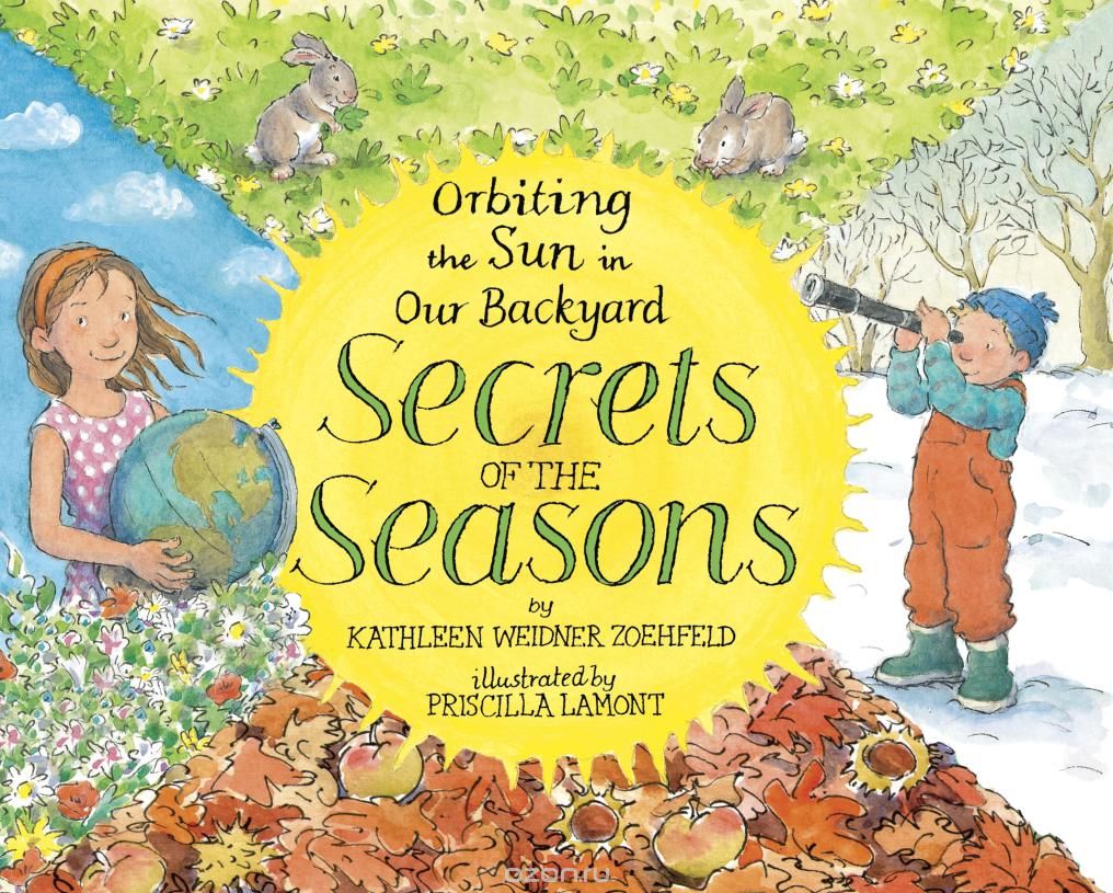 Скачать книгу "Secrets of the Seasons: Orbiting the Sun in Our Backyard"