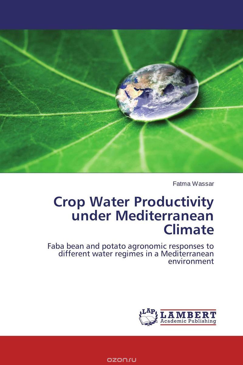 Скачать книгу "Crop Water Productivity under Mediterranean Climate"