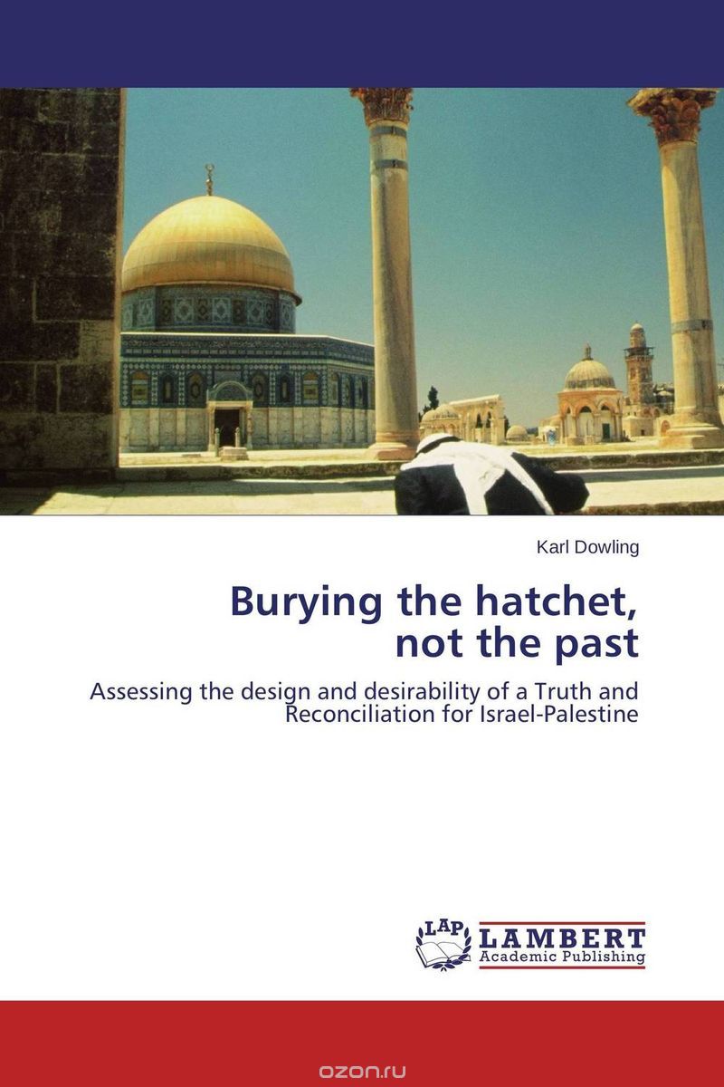 Скачать книгу "Burying the hatchet,  not the past"