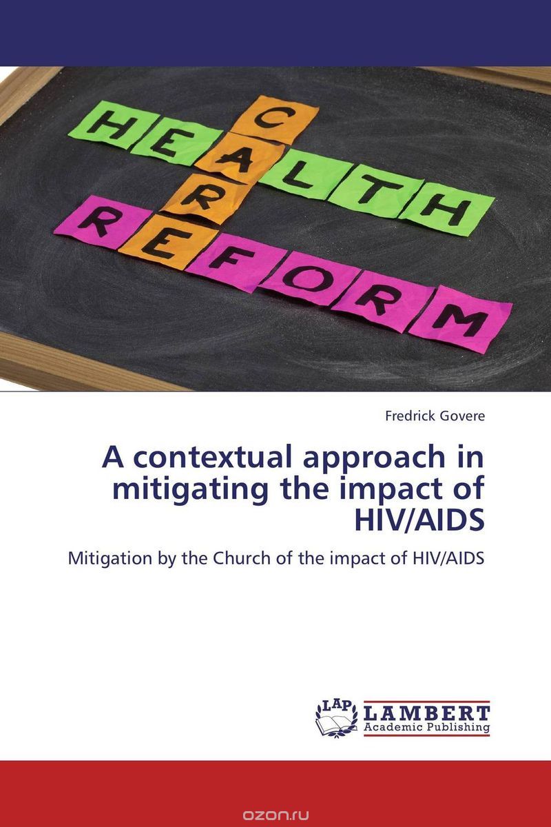 Скачать книгу "A contextual approach in mitigating the impact of HIV/AIDS"
