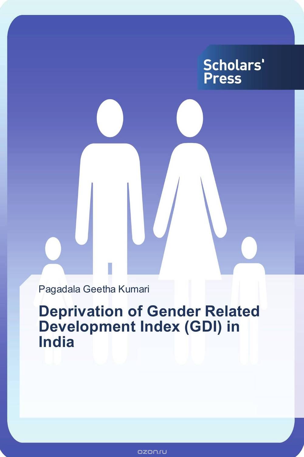 Скачать книгу "Deprivation of Gender Related Development Index (GDI) in India"
