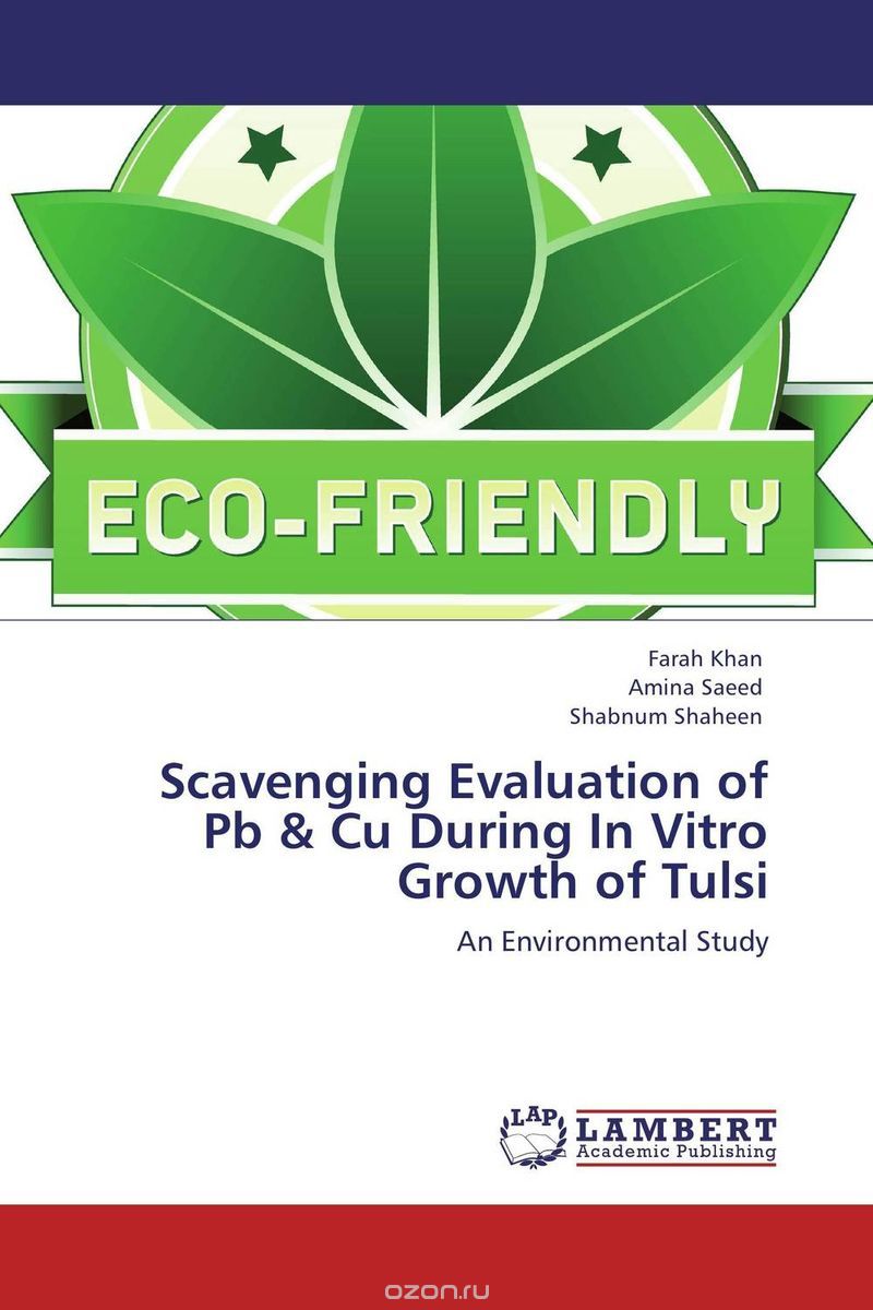 Скачать книгу "Scavenging Evaluation of  Pb & Cu During In Vitro Growth of Tulsi"