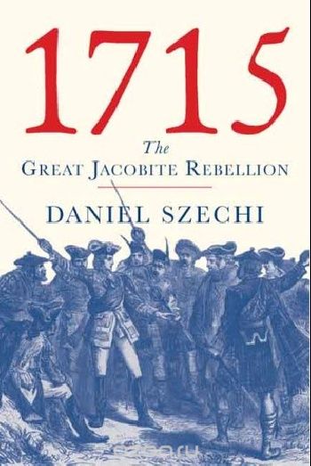1715 – The Great Jacobite Rebellion