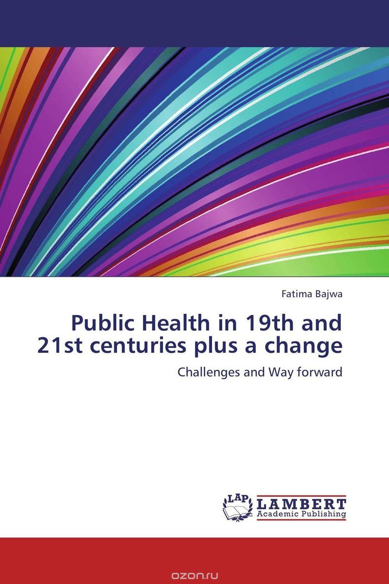 Скачать книгу "Public Health in 19th and 21st centuries plus a change"