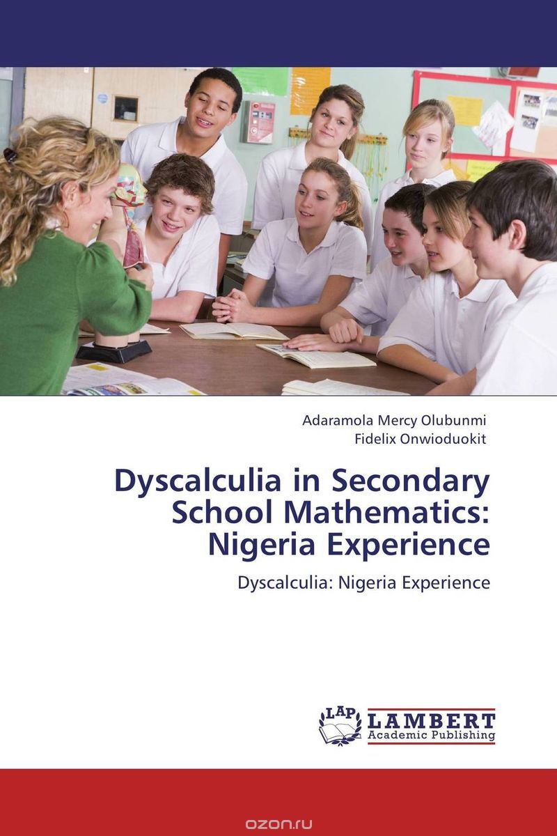 Скачать книгу "Dyscalculia in Secondary School Mathematics: Nigeria Experience"