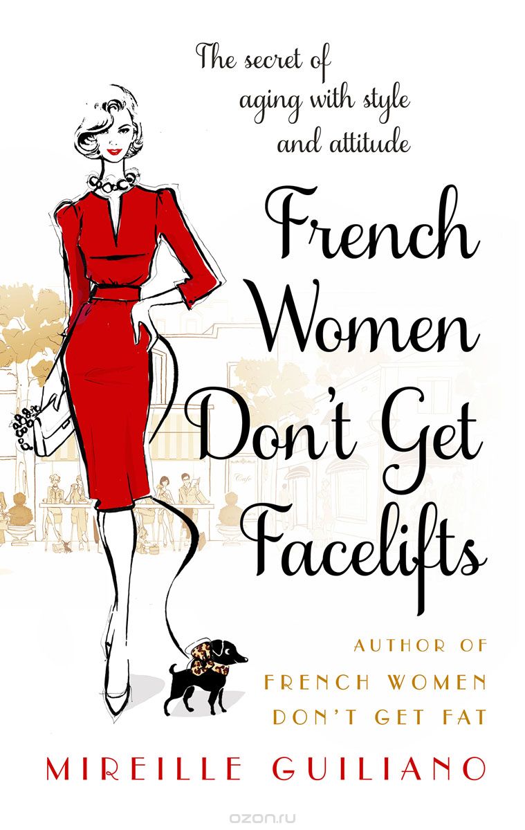Скачать книгу "French Women Don't Get Facelifts"