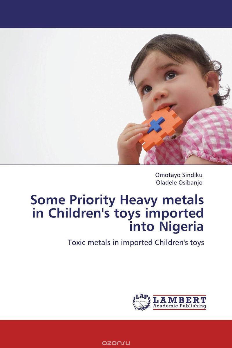 Скачать книгу "Some Priority Heavy metals in Children's toys imported into Nigeria"