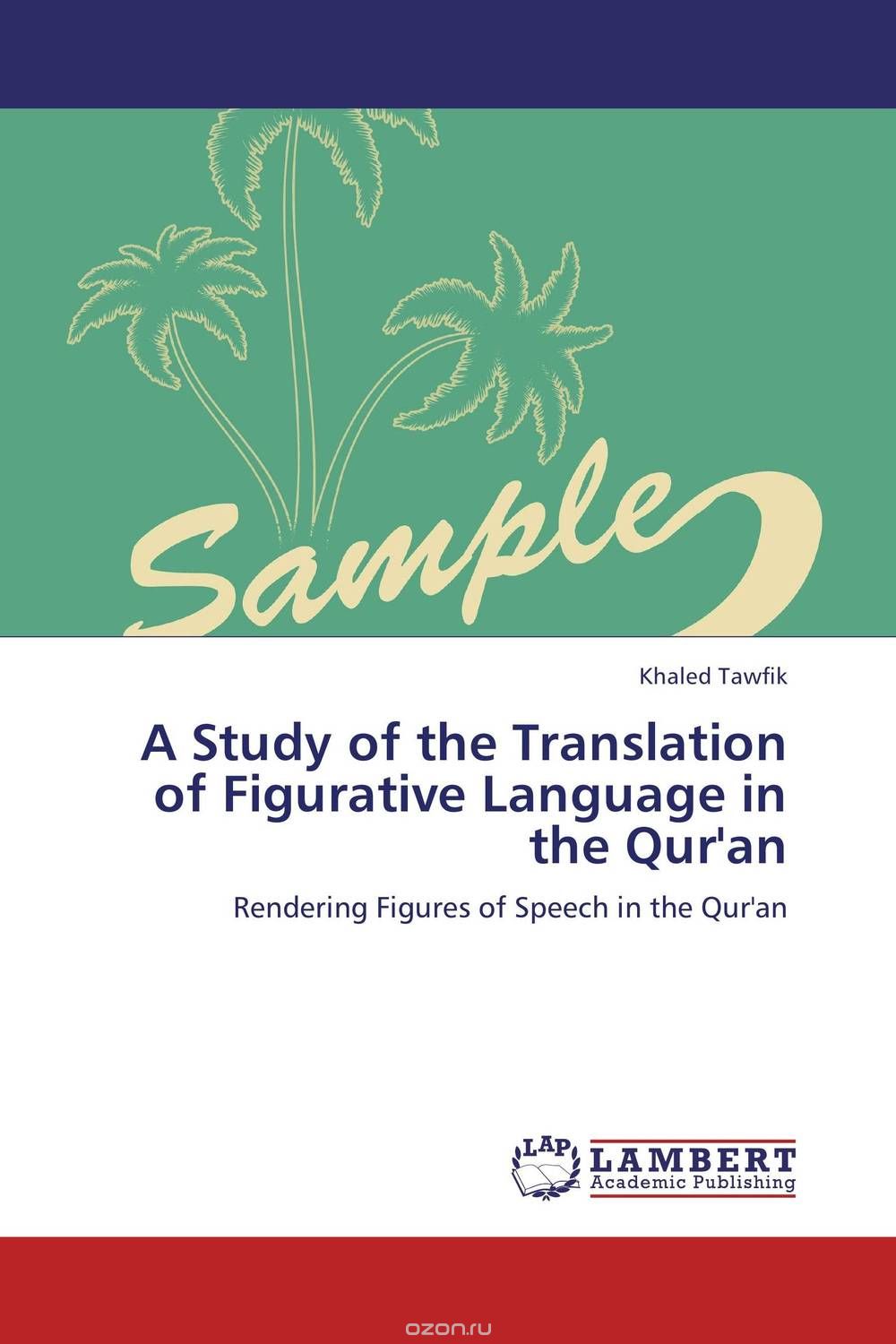 A Study of the Translation of Figurative Language in the Qur'an
