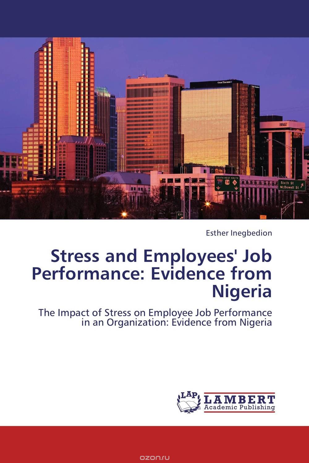 Stress and Employees' Job Performance: Evidence from Nigeria