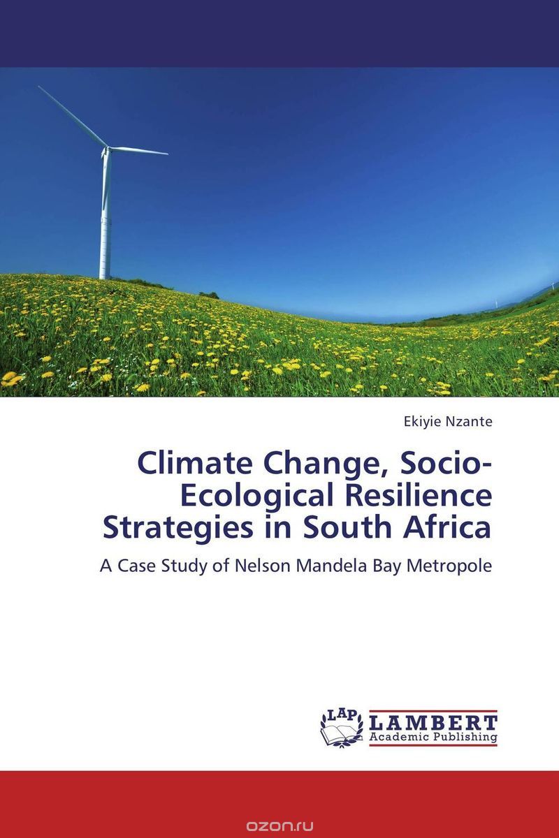 Скачать книгу "Climate Change, Socio-Ecological Resilience Strategies in South Africa"