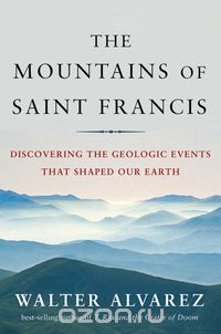 The Mountains of Saint Francis – Discovering the Geologic Events that Shaped Our Earth