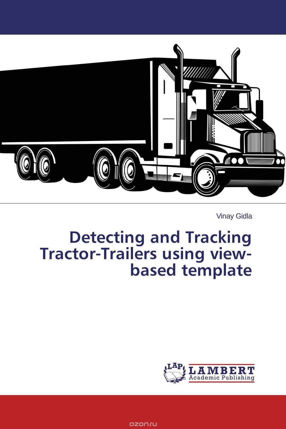 Скачать книгу "Detecting and Tracking Tractor-Trailers using view-based template"