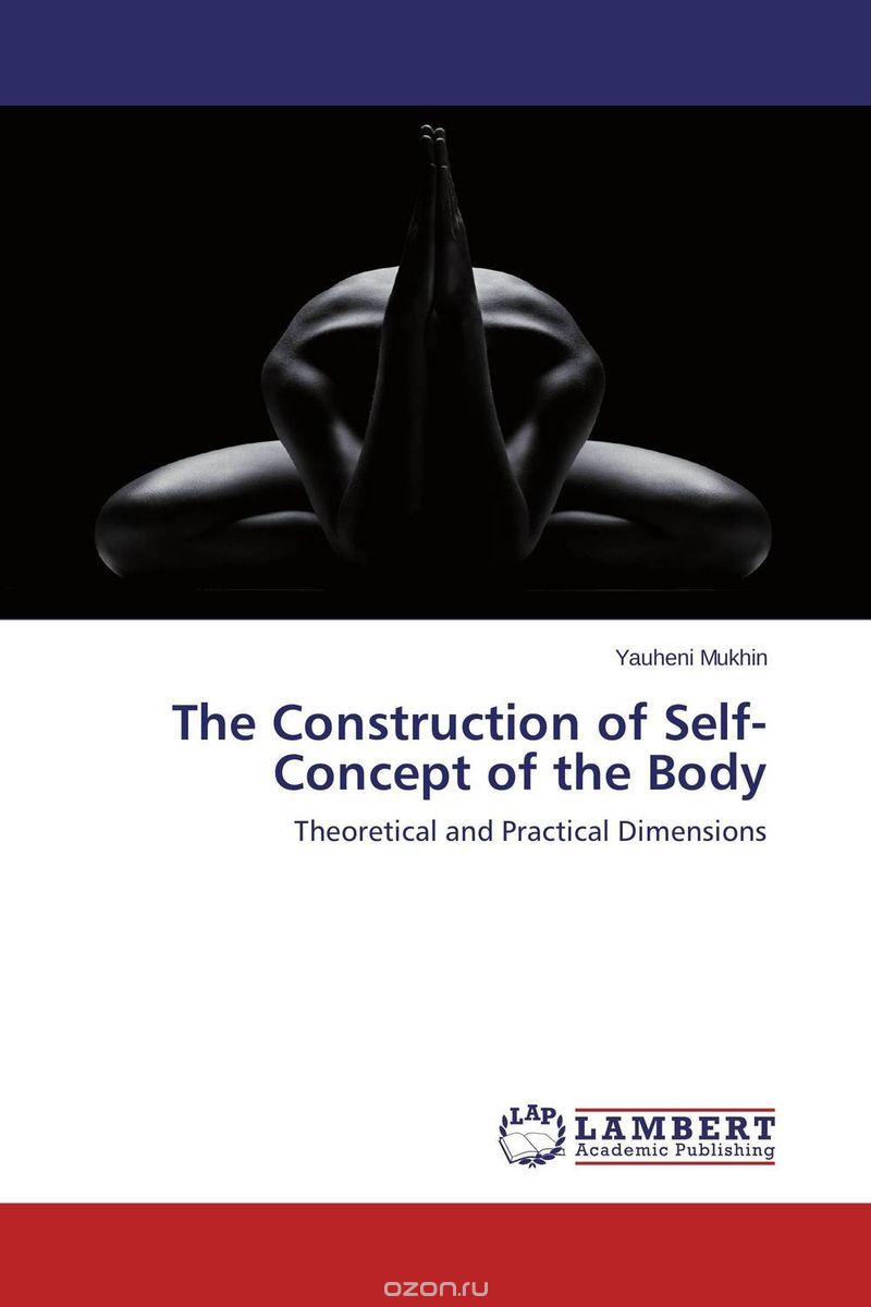 Скачать книгу "The Construction of Self­-Concept of the Body"