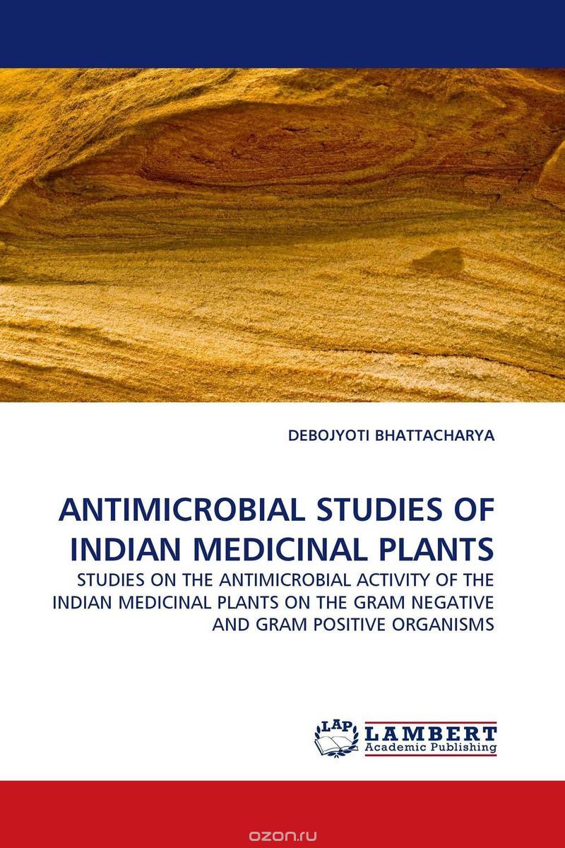 ANTIMICROBIAL STUDIES OF INDIAN MEDICINAL PLANTS