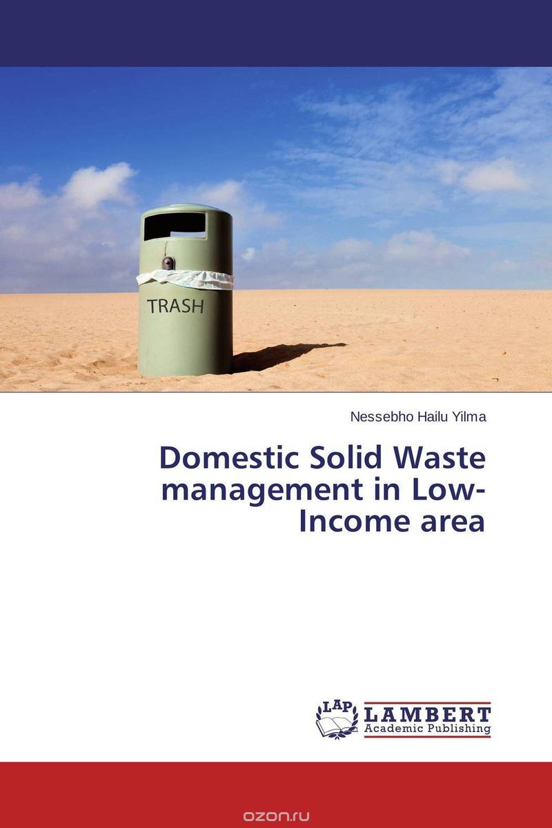 Скачать книгу "Domestic Solid Waste management in Low-Income area"