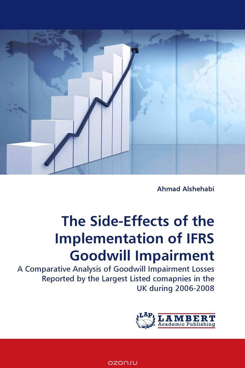 Скачать книгу "The Side-Effects of the Implementation of IFRS Goodwill Impairment"