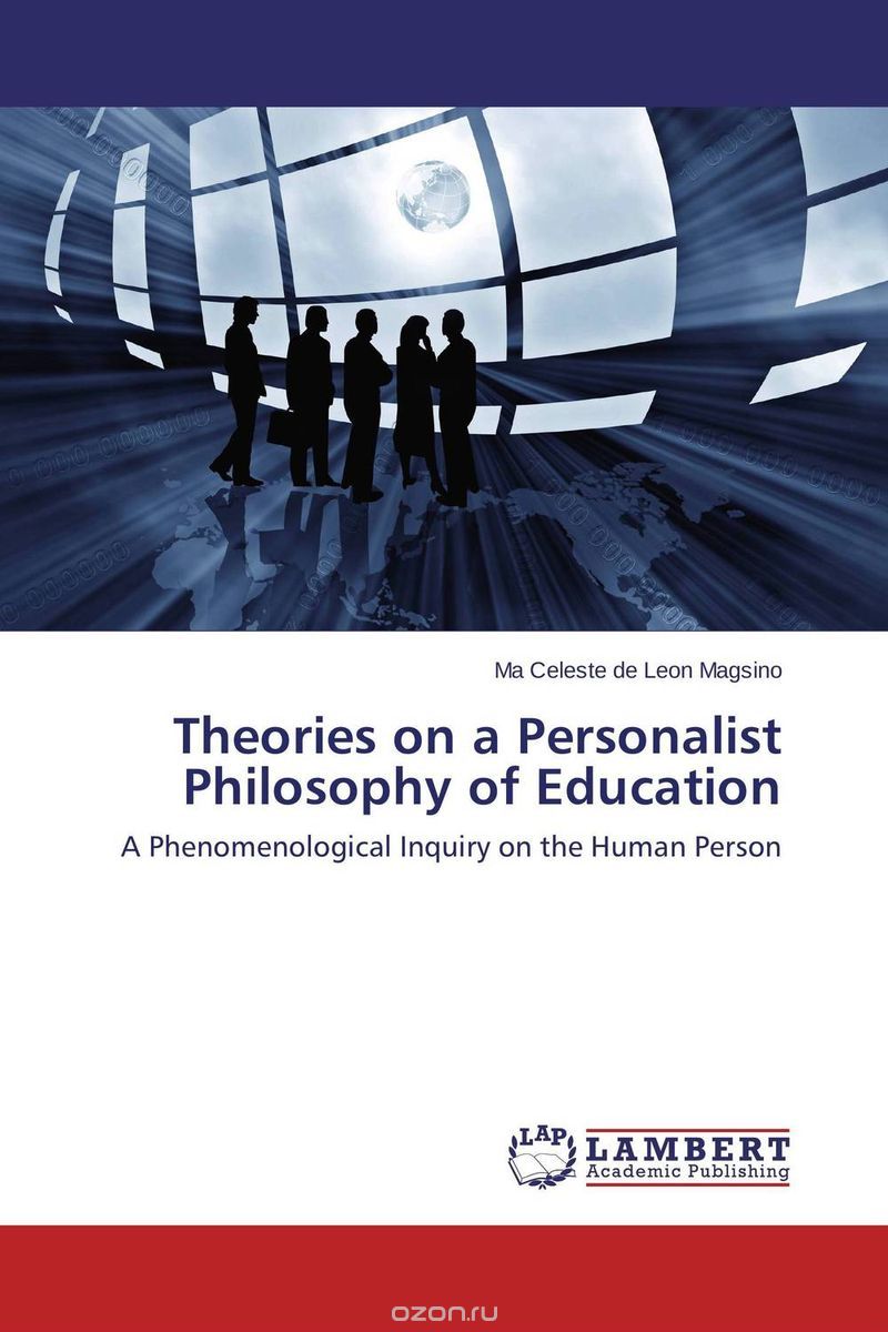 Скачать книгу "Theories on a Personalist Philosophy of Education"