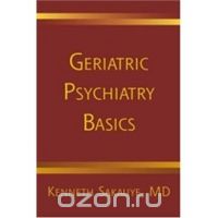 Скачать книгу "Geriatric Psychiatry Basics – A Handbook for General Psychiatrists"