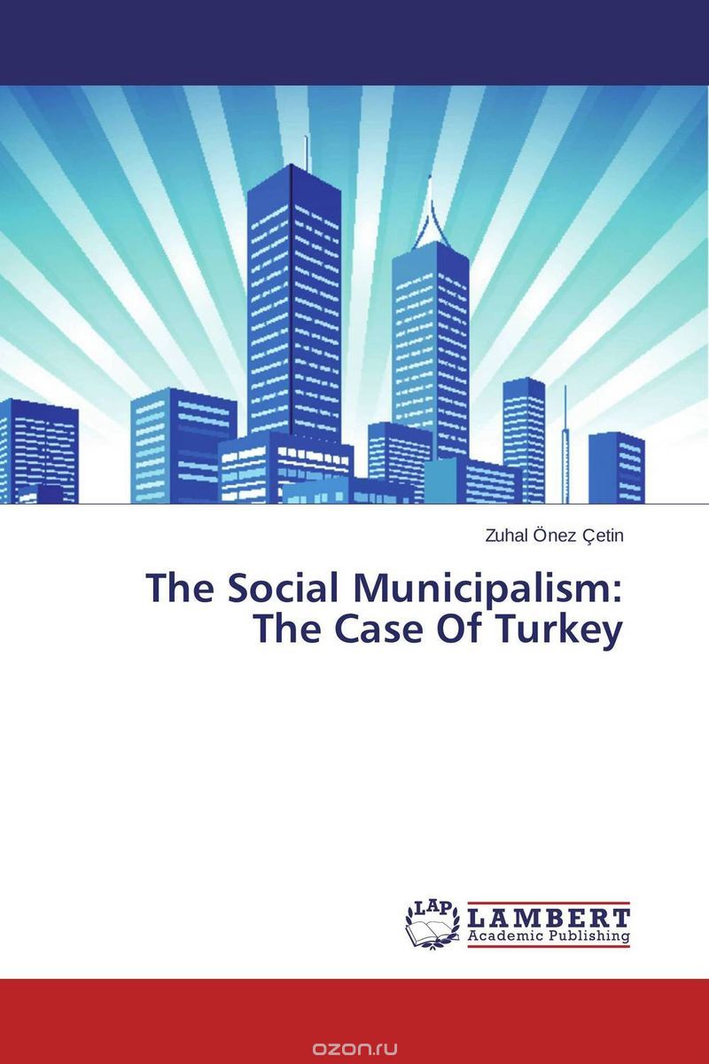 The Social Municipalism:  The Case Of Turkey