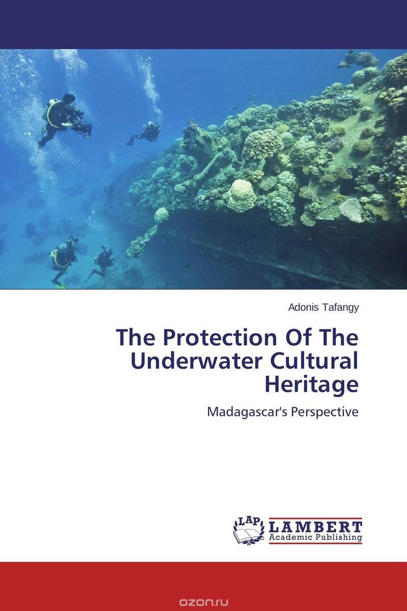 Скачать книгу "The Protection Of The Underwater Cultural Heritage"