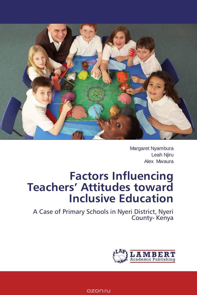 Скачать книгу "Factors Influencing Teachers’ Attitudes toward Inclusive Education"